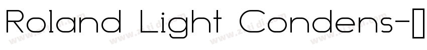 Roland Light Condens字体转换 Roland Light Condens字体转换